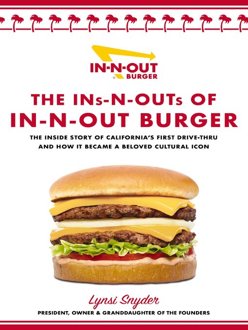 Title details for The Ins-N-Outs of In-N-Out Burger by Lynsi Snyder - Available